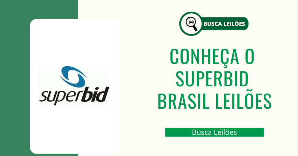 Conheça o Superbid Brasil Leilões