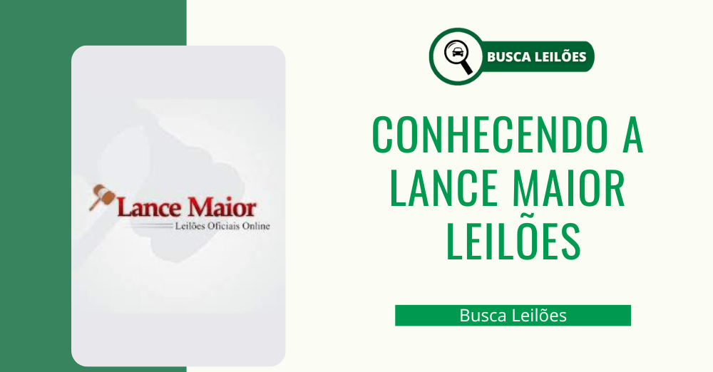 Conhecendo a Lance Maior Leilões