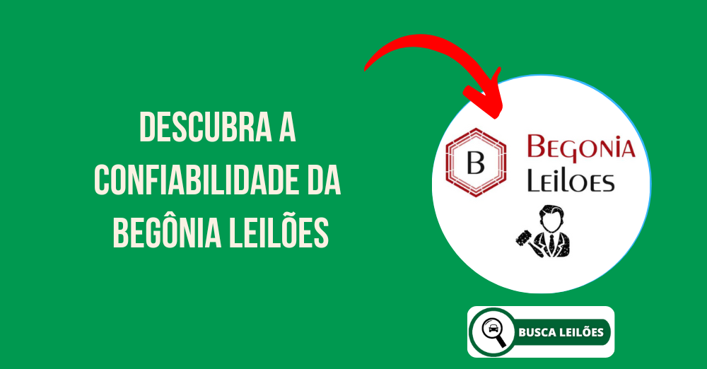 Descubra a Confiabilidade da Begônia Leilões